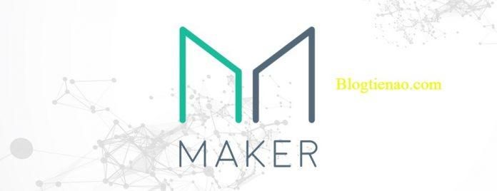 Maker là gì? Tìm hiểu về đồng tiền điện tử Maker Coin (MKR)