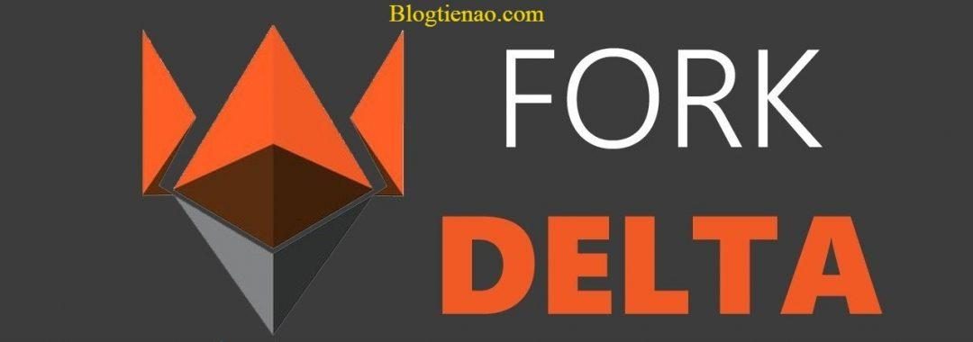 ForkDelta là gì? Đánh giá sàn giao dịch phi tập trung hỗ trợ các Token ERC20 của Ethereum