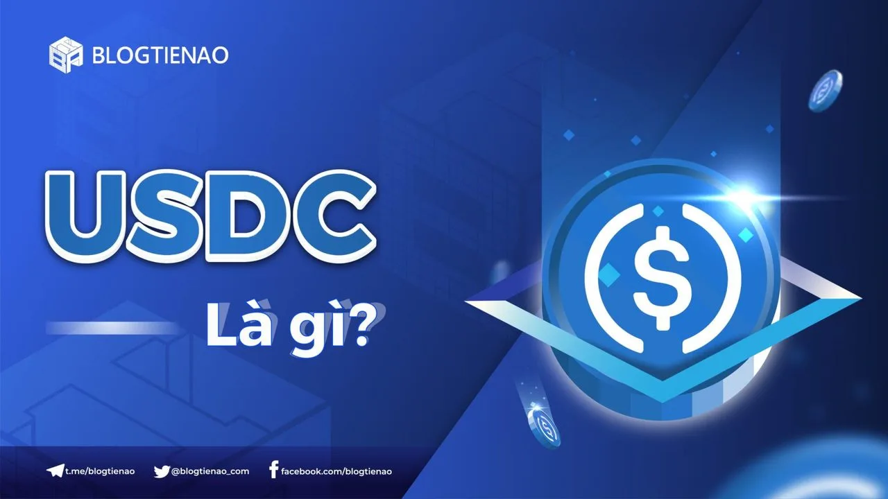 USDC là gì? Thông tin tổng quan về đồng USD Coin USDC là gì?