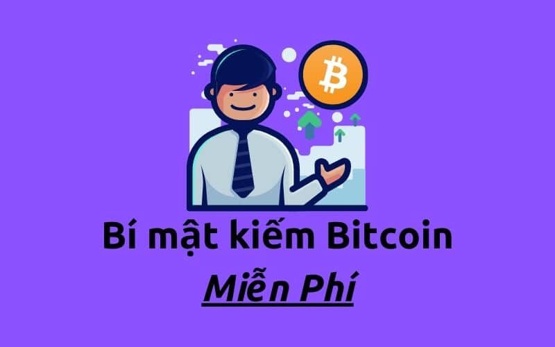 Cách kiếm Bitcoin miễn phí