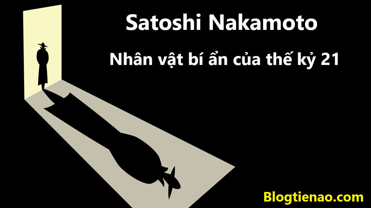 Who is Satoshi Nakamoto?  The most mysterious character of the 21st century