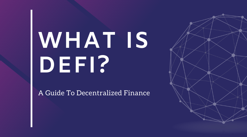 What is DeFi (Decentralized Finance)?  The future of global finance