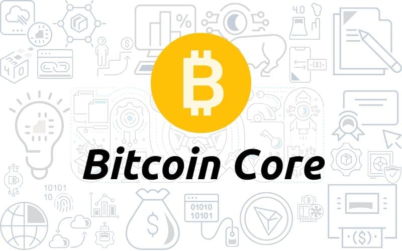 What is Bitcoin Core?  Evaluate the features and how to create an account