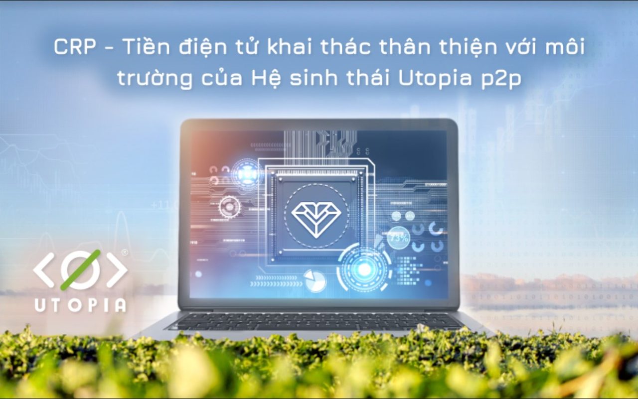 Utopia CRP Mining: Giải pháp khai thác thay thế thân thiện với môi trường