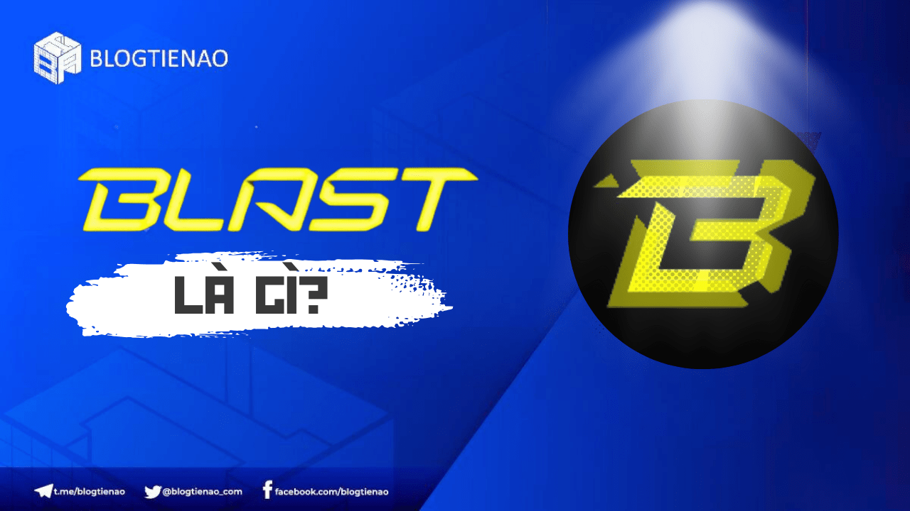 Blast là gì? -BTA