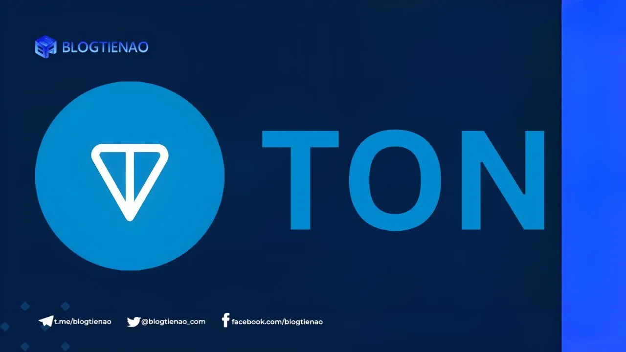 Toncoin (TON) là gì? Blockchain Layer-1 được phát triển bởi Telegram