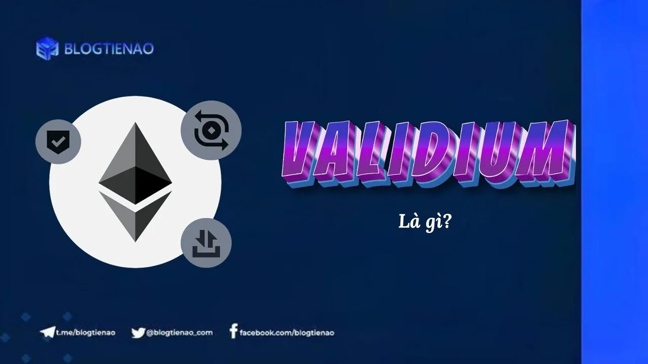 Validium là gì và chúng hoạt động như thế nào?