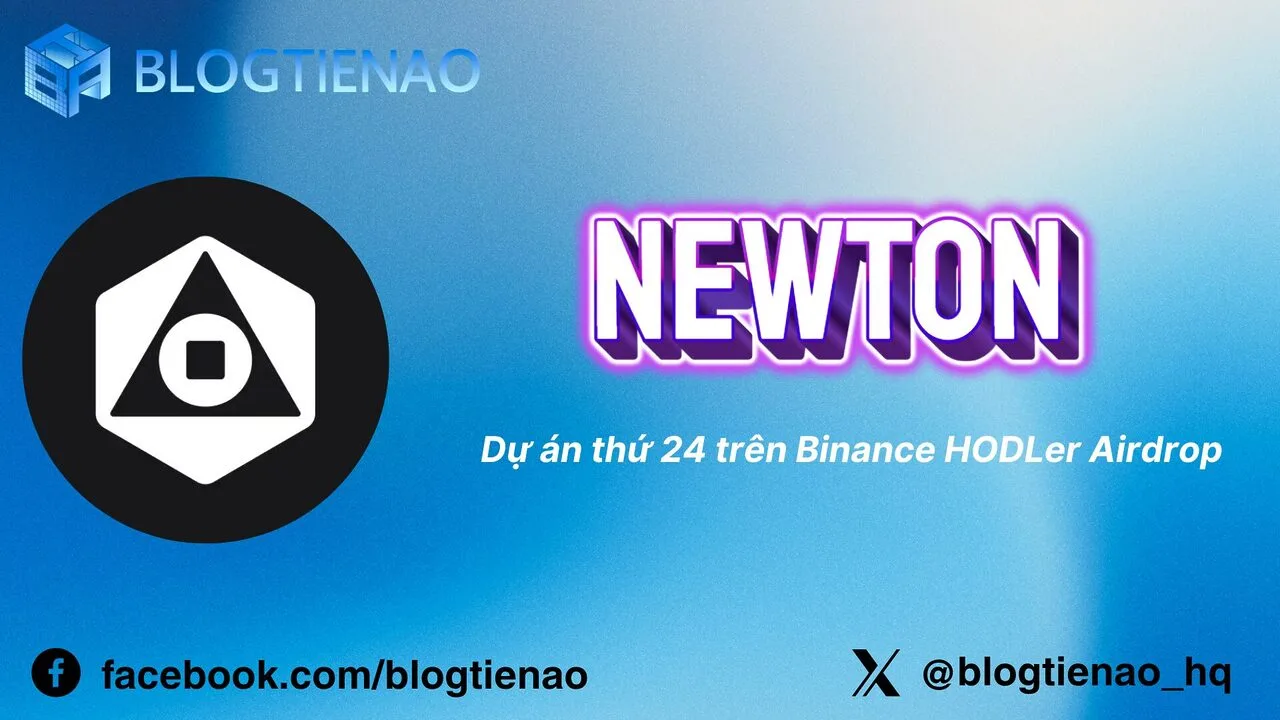Magic Newton (NEWT) là gì? Dự án thứ 24 trên Binance HODLer Airdrop